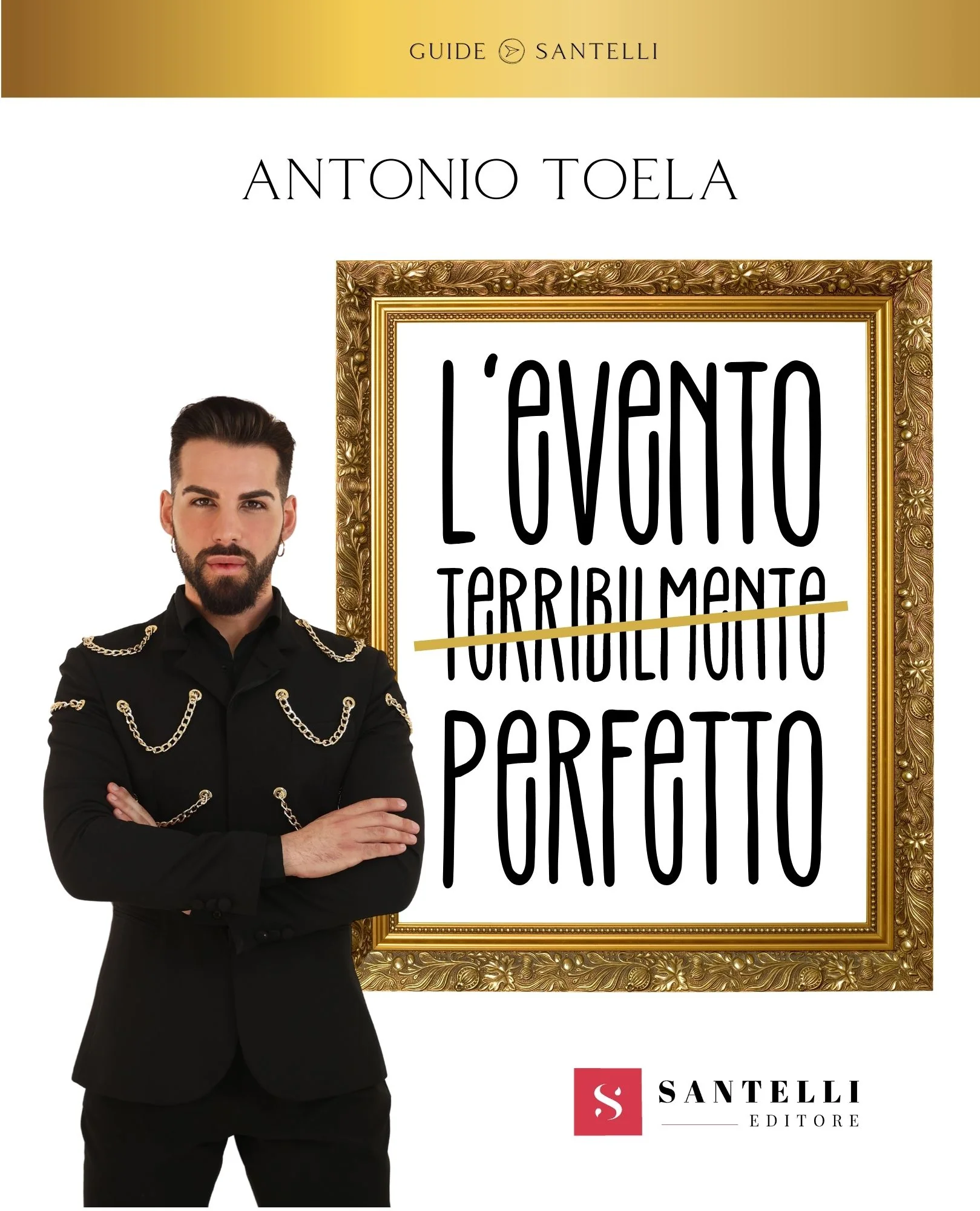 L'Evento Terribilmente Perfetto - Antonio Toela